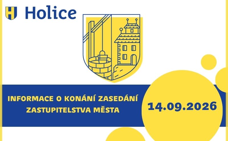 Informace o konání zasedání Zastupitelstva města Holic dne 14. září 2026